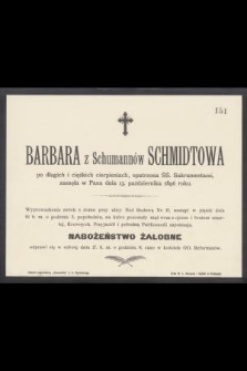 Barbara z Schumannów Schmidtowa [...] zasnęła w Panu dnia 13. października 1896 roku