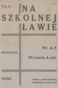 Na Szkolnej Ławie : pismo ostrowieckiej młodzieży szkolnej. R.11, 1936, nr 4-5