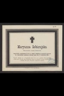 Maryanna Sobierajska obywatelka miasta Krakowa [...] zakończyła doczesny żywot dnia 13 października 1883 r. [...]