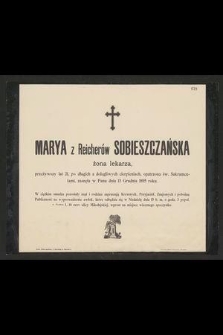 Marya z Reicherów Sobieszczańska żona lekarza [...] zasnęła w Panu dnia 13 grudnia 1895 roku [...]