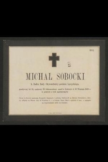 Michał Sobocki b. radca Rady Obywatelskiej powiatu łęczyckiego [...] zmarł w Krakowie d. 26 września 1869 r. w powrocie z wód zagranicznych [...]
