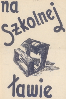 Na Szkolnej Ławie : czasopismo ostrowieckiej młodzieży szkolnej. R.13, 1938, nr 5