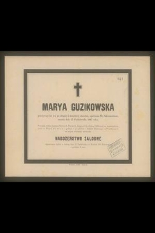 Marya Guzikowska przeżywszy lat 44 [...] zmarła dnia 25 Października 1885 roku [...]