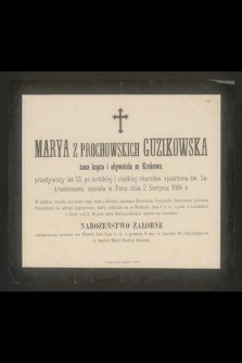 Marya z Prochowskich Guzikowska żona kupca i obywatelka m. Krakowa, przeżywszy lat 53 [...] zasnęła w Panu dnia 2 Sierpnia 1895 r. [...]