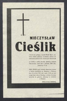 Ś. P. Mieczysław Cieślik emerytowany pedagog […] zmarł dnia 6 kwietnia 1984 roku, przeżywszy 77 lat […]