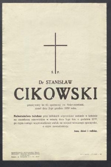 Dr Stanisław Cikowski przeżywszy lat 60, opatrzony św. Sakramentami, zmarł dnia 2-go grudnia 1959 roku […]