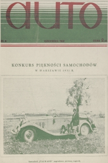 Auto : organ Automobilklubu Polski oraz klubów afiliowanych = organe officiel de l'Automobilklub Polski et des clubs affiliés. [R.10], 1931, nr 6