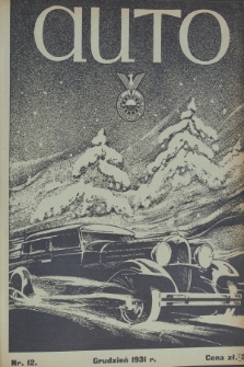 Auto : organ Automobilklubu Polski oraz klubów afiliowanych = organe officiel de l'Automobilklub Polski et des clubs affiliés. [R.10], 1931, nr 12