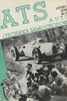 ATS Auto i Technika Samochodowa : organ Automobilklubu Polski oraz klubów afiliowanych = organe officiel de l'Automobilklub polski et des clubs affiliés. R.15, 1936, nr 7