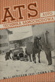 ATS Auto i Technika Samochodowa : organ Automobilklubu Polski oraz klubów afiliowanych = organe officiel de l'Automobilklub polski et des clubs affiliés. R.16, 1937, nr 1