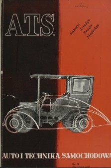 ATS Auto i Technika Samochodowa : organ Automobilklubu Polski oraz klubów afiliowanych = organe officiel de l'Automobilklub polski et des clubs affiliés. R.16, 1937, nr 12