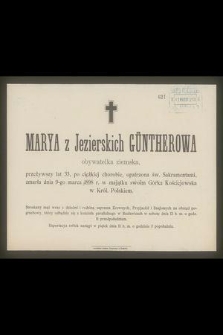 Marya z Jezierskich Güntherowa obywatelka ziemska, przeżywszy lat 33 [...] zmarła dnia 9-go marca 1898 r. [...]