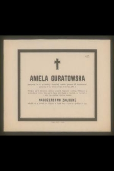 Aniela Guratowska przeżywszy lat 19, [...] przeniosła się do wieczności dnia 3 Czerwca 1881 r. [...]