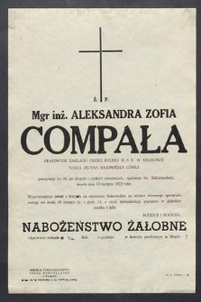 Ś. P. Mgr. inż. Aleksandra Zofia Compała pracownik Zakładu Chemi Rolnej […] zmarła dnia 13 sierpnia 1972 roku […]