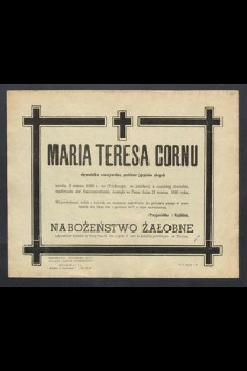 Maria Teresa Cornu obywatelka szwajcarska, profesor języków obcych urodz. 3 marca 1880 r. we Frieburgu […] zasnęła w Panu dnia 21 marca 1958 roku […]