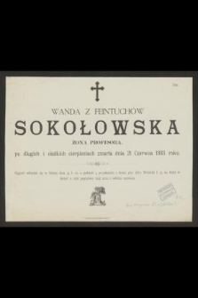 Wanda z Feintuchów Sokołowska [...] zmarła dnia 21 czerwca 1883 roku [...]