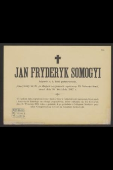 Jan Fryderyk Somogyi adyunkt c. k. kolei państwowych [...] zmarł dnia 16. września 1902 r. [...]