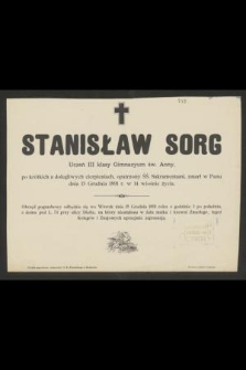 Stanisław Sorg uczeń III klasy Gimnazyum św. Anny [...] zmarł w Panu dnia 13 grudnia 1891 r. [...]