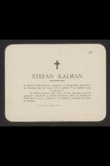 Stefan Kalman pensyonowany woźny [...] przeniósł się do wieczności dnia 23 Lutego 1880 [...]