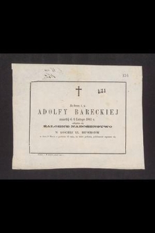Za duszę ś.p. Adolfy Bareckiej zmarłéj d. 6 Lutego 1861 r. odbędzie się żałobne nabożeństwo [...]