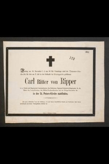 Freitag am 16 November I. J. um 10 Uhr Vormittags wird die Trauer-Andacht für den am 3 Juli in der Schlacht bei Königgrätz gefallenen Carl Ritter von Ripper […]