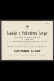 Leokadya z Popkiewiczów Seeliger [...] zasnęła w Panu w 64 roku życia dnia 6-go kwietnia 1894 roku