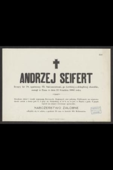 Andrzej Seifert liczący lat 78, [...], zasnął w Panu w dniu 12 Grudnia 1883 roku