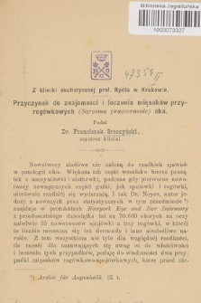 Przyczynek do znajomości i leczenia mięsaków przyrogówkowych (Sarcoma praecorneale) oka