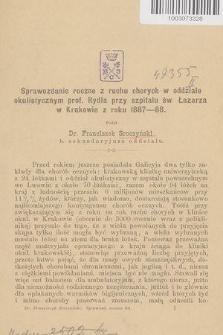 Sprawozdanie roczne z ruchu chorych w oddziale okulistycznym prof. Rydla przy szpitalu św. Łazarza w Krakowie z roku 1887-88