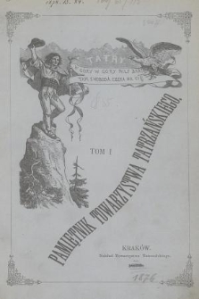 Pamiętnik Towarzystwa Tatrzańskiego : ozdobiony licznemi drzeworytami. T.1 (1876)