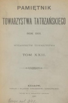 Pamiętnik Towarzystwa Tatrzańskiego. T.22 (1901)