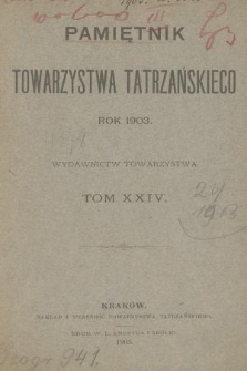 Pamiętnik Towarzystwa Tatrzańskiego. T.24 (1903)