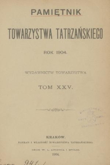 Pamiętnik Towarzystwa Tatrzańskiego. T.25 (1904)