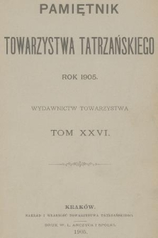 Pamiętnik Towarzystwa Tatrzańskiego. T.26 (1905)