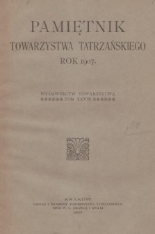 Pamiętnik Towarzystwa Tatrzańskiego. T.28 (1907)