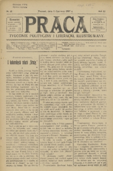 Praca: tygodnik polityczny i literacki, illustrowany. R. 11, 1907, nr 22