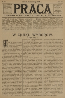 Praca: tygodnik polityczny i literacki, illustrowany. R. 12, 1908, nr 19
