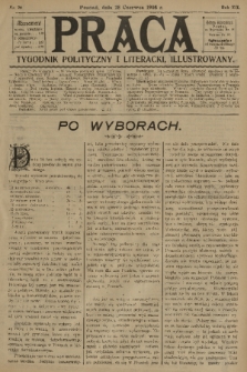 Praca: tygodnik polityczny i literacki, illustrowany. R. 12, 1908, nr 26