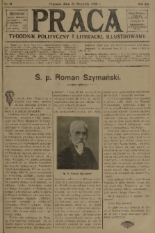 Praca: tygodnik polityczny i literacki, illustrowany. R. 12, 1908, nr 34