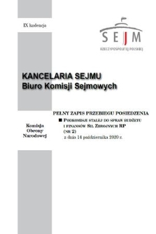 Pełny Zapis Przebiegu Posiedzenia Podkomisji Stałej do Spraw Budżetu i Finansów Sił Zbrojnych Rzeczypospolitej Polskiej. Kad. 9, 2020, nr 2