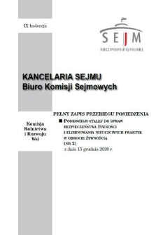 Pełny Zapis Przebiegu Posiedzenia Podkomisji Stałej do Spraw Bezpieczeństwa Żywności i Eliminowania Nieuczciwych Praktyk w Obrocie Żywnością. Kad. 9, 2020, nr 2