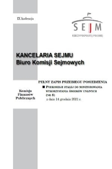 Pełny Zapis Przebiegu Posiedzenia Podkomisji Stałej do Monitorowania Wykorzystania Środków Unijnych. Kad. 9, 2021, nr 8