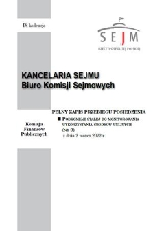 Pełny Zapis Przebiegu Posiedzenia Podkomisji Stałej do Monitorowania Wykorzystania Środków Unijnych. Kad. 9, 2022, nr 9