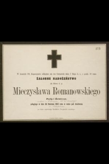 W kościele OO. Kapucynów odbędzie sie we Czwartek dnia 7 Maja b. r. o godz. 10 rano żałobne nabożeństwo za duszę ś. p. Mieczysława Romanowskiego Poety i żołnierza, poległego w dniu 24 Kwietnia 1863 roku w walce pod Józefowem […]