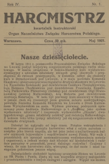 Harcmistrz : kwartalnik instruktorski : Organ Naczelnictwa Związku Harcerstwa Polskiego. R.4, 1921, nr 1