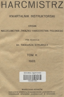 Harcmistrz : kwartalnik instruktorski : Organ Naczelnictwa Związku Harcerstwa Polskiego. R.5, 1922, Spis treści