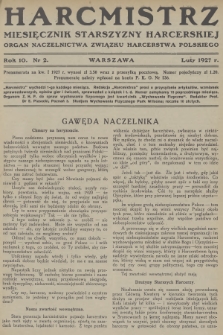 Harcmistrz : miesięcznik Starszyzny Harcerskiej : Organ Naczelnictwa Związku Harcerstwa Polskiego. R.10, 1927, nr 2