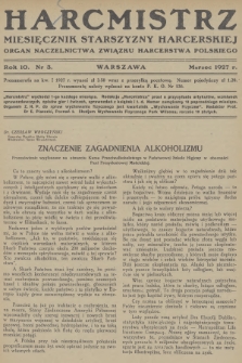 Harcmistrz : miesięcznik Starszyzny Harcerskiej : Organ Naczelnictwa Związku Harcerstwa Polskiego. R.10, 1927, nr 3