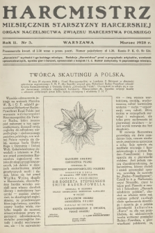 Harcmistrz : miesięcznik Starszyzny Harcerskiej : Organ Naczelnictwa Związku Harcerstwa Polskiego. R.11, 1928, nr 3