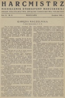 Harcmistrz : miesięcznik Starszyzny Harcerskiej : Organ Naczelnictwa Związku Harcerstwa Polskiego. R.12, 1929, nr 12